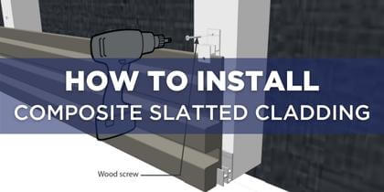 How To Install Composite Slatted Cladding