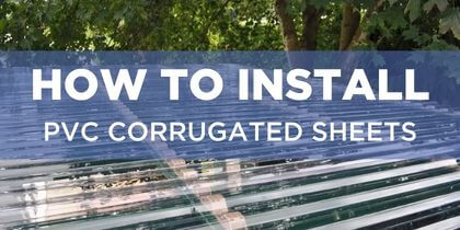 How To Install PVC Corrugated Sheets